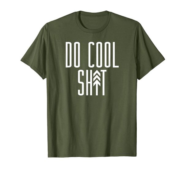 

DO COOL SHIT Adventure Boyfriend Gift Arrow Tree Meme T-Shirt, Mainly pictures