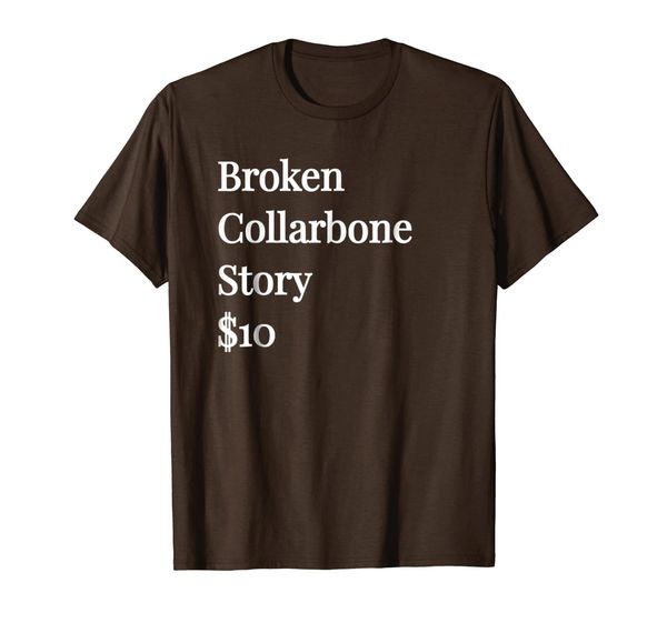 

Funny Broken Collarbone Get Well Soon Gift T Shirt, Mainly pictures