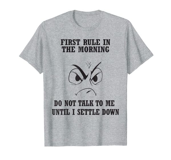 

First Rule in the Morning Donut Talk to Me til I settle Down T-Shirt, Mainly pictures