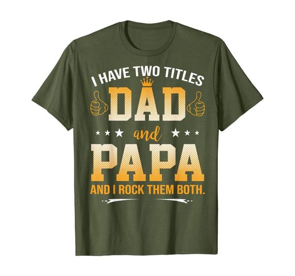 

men's t-shirts i have two titles dad and papa rock them both shirt, White;black