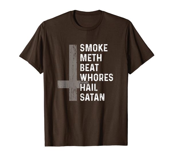 

smoke meth beat whores hail satan t-shirt, White;black
