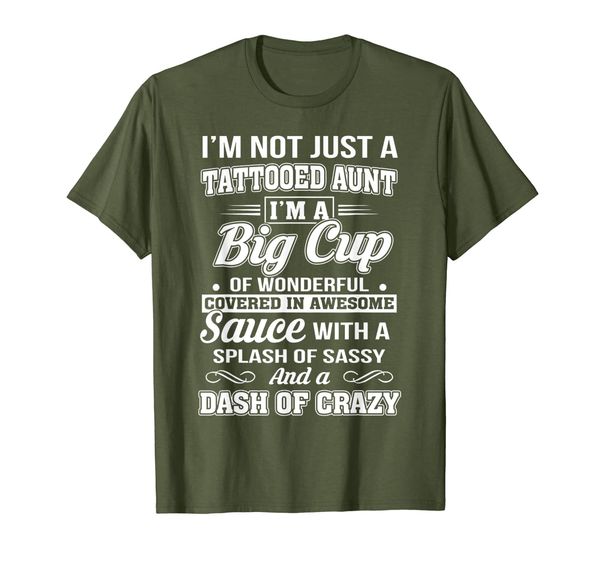 

I'm Not Just A Tattooed Aunt I'm a Big Cup Tshirt, Mainly pictures