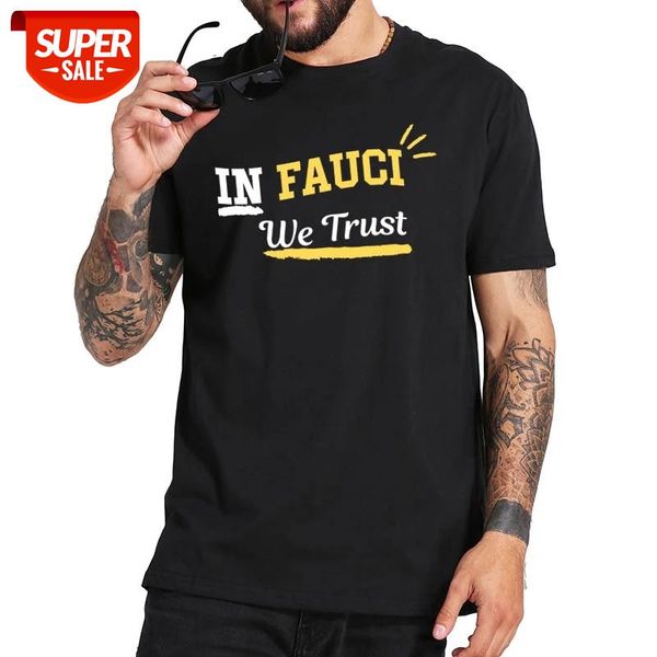 

in dr. fauci we trust t shirt eu size 100% cotton homme black basic camisetas crewneck simple tee #j61d, White;black