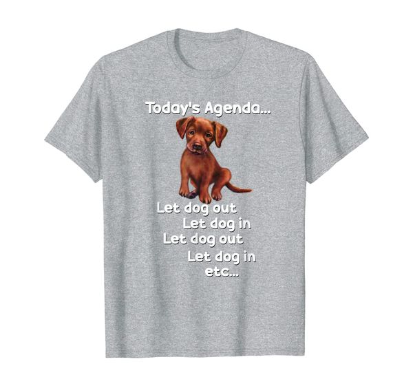 

labrador dog todays agenda funny let dog out in t-shirt, White;black