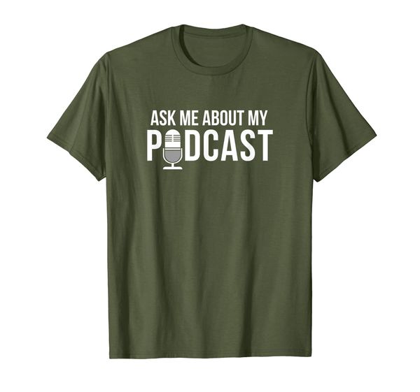 

Ask Me About My Podcast - Audio Content Creators T-Shirt, Mainly pictures