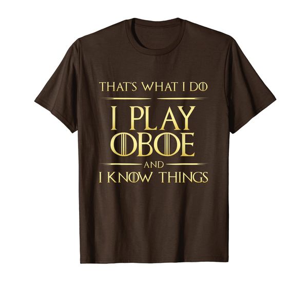 

I Play Oboe And I Know Things Oboe Player Musician T-Shirt, Mainly pictures