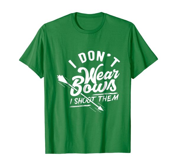 

I Don't Wear Bows I Shoot Them, Archery Shirt, Bow and Arrow, Mainly pictures