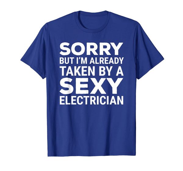 

sorry taken electrician t-shirt cute couple tee gift, White;black