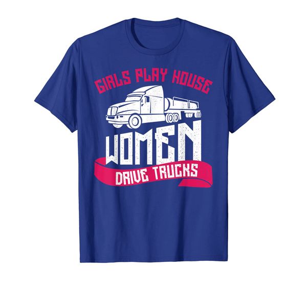 

girls play house women drive trucks female trucker t-shirt, White;black