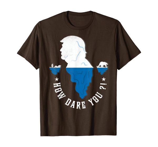 

how dare you global warming climate change iceberg t-shirt, White;black