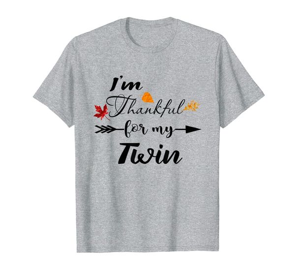 

i'm thankful for my twin t-shirt thanksgiving day, White;black