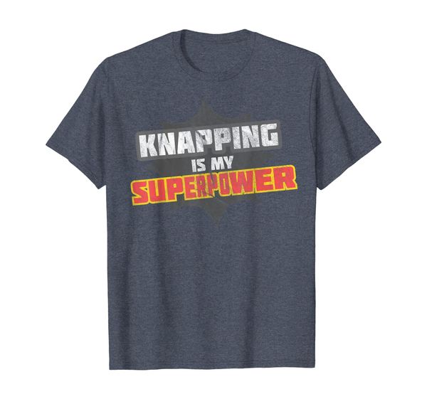 

knapping is my superpower t-shirt, White;black