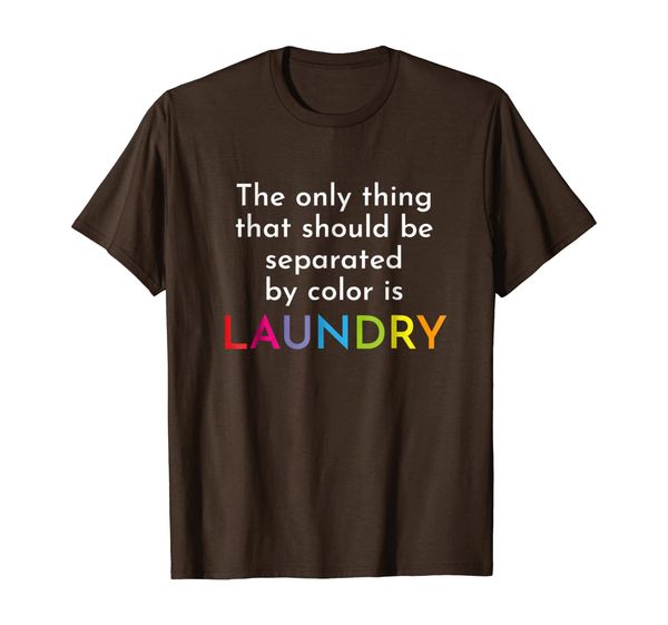 

Anti Racism Families Belong Together Color Laundry T-Shirt, White;black