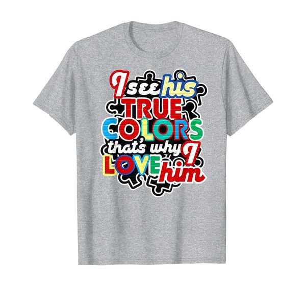 

i see his true colors autism awareness t-shirt, White;black