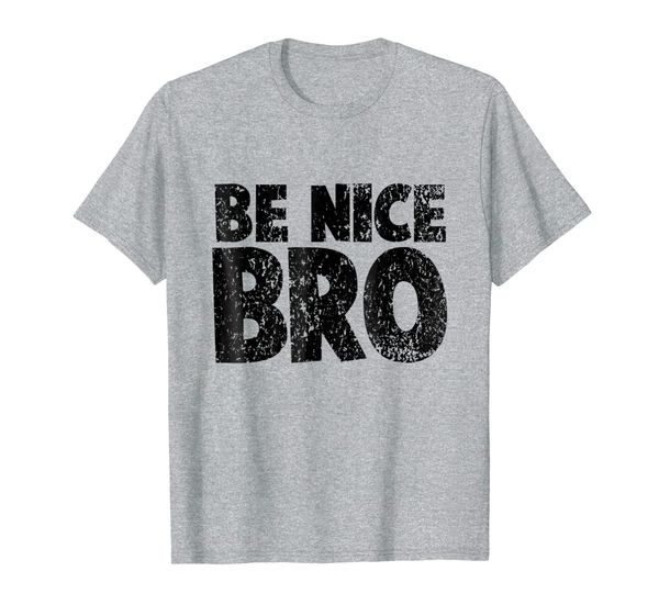 

choose kind tshirt movement - be nice bro shirt, White;black