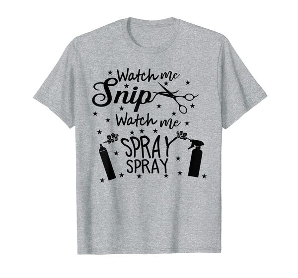 

watch me snip watch me spray hairstylist funny women t-shirt, White;black