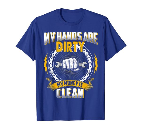 

My Hands Are Dirty My Money Is Clean Mechanic T Shirt Father, Mainly pictures