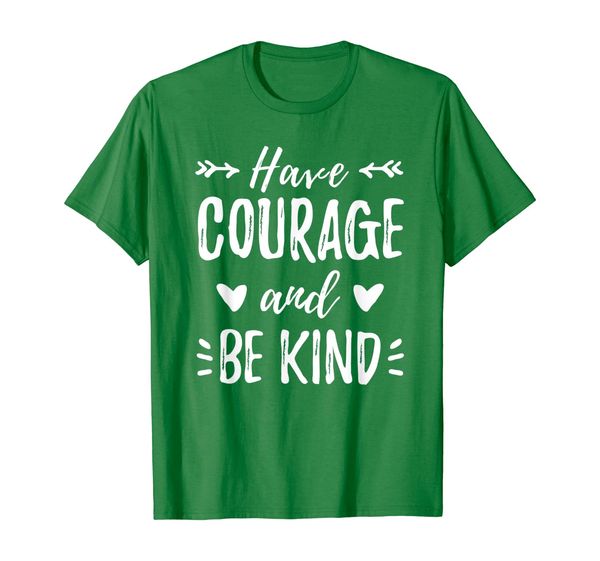 

Have Courage And Be Kind Shirt Gift For Mother, Mainly pictures