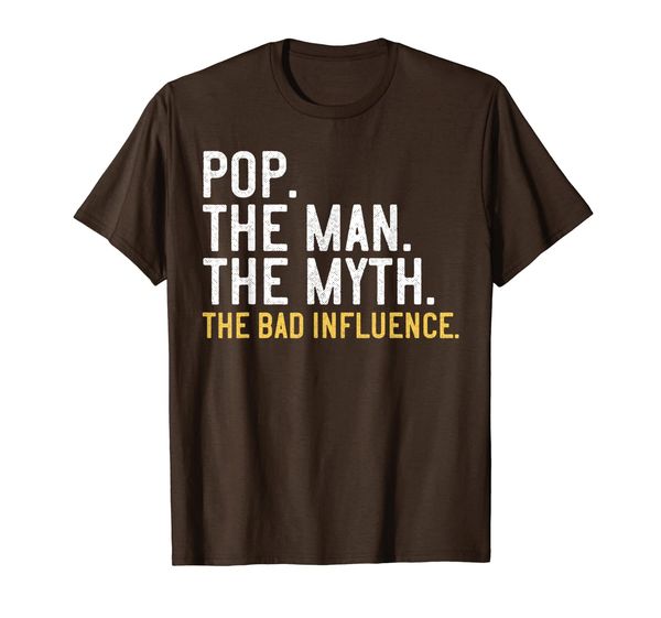 

mens father's day gift pop the man the myth the bad influence t-shirt, White;black