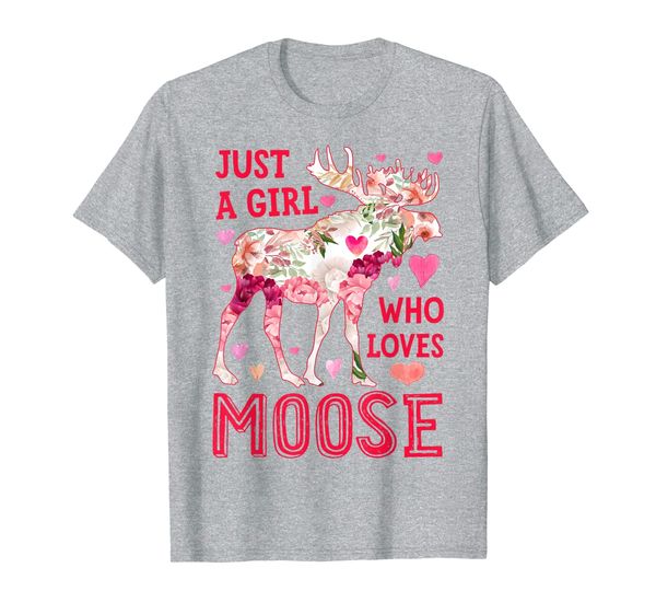 

just a girl who loves moose t shirt women flowers funny gift, White;black