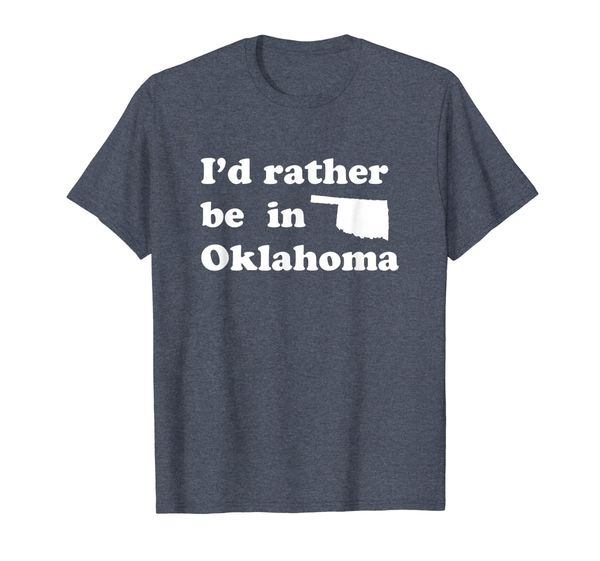 

i'd rather be in oklahoma t-shirt for oklahomans, White;black
