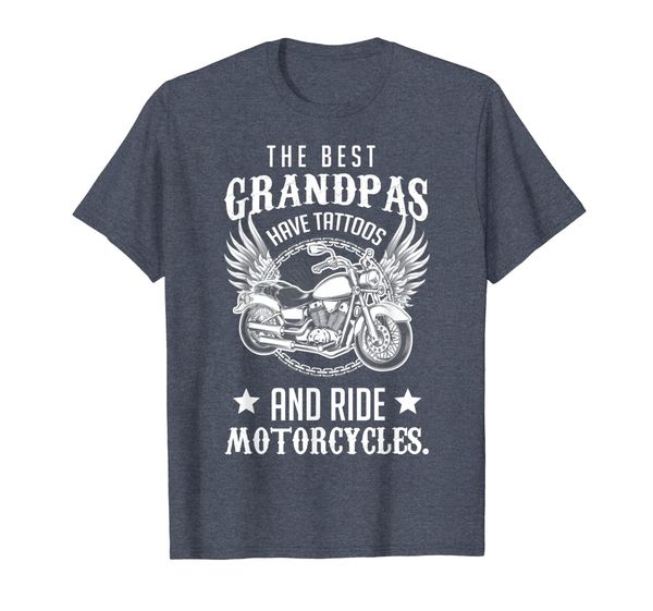 

Best Grandpas Have Tattoos and Ride Motorcycles T-Shirt, Mainly pictures