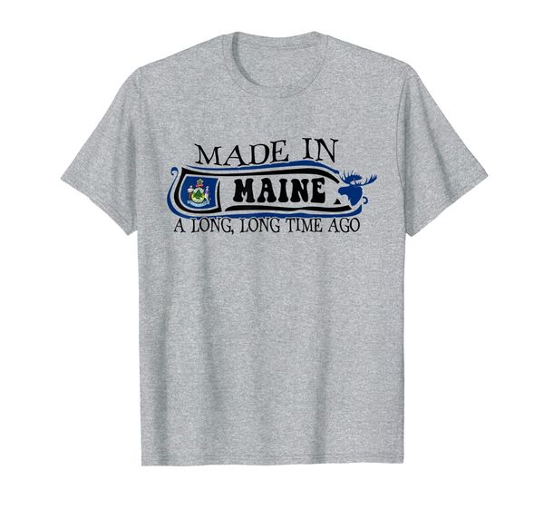 

made in maine a long long time ago state souvenir gift t-shirt, White;black