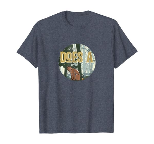

Does a Bear Poop in the Woods--Funny T-Shirt, Mainly pictures