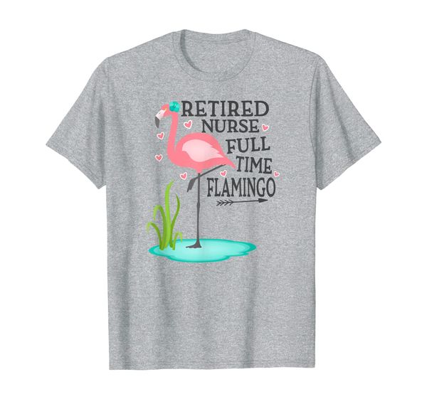 

retired nurse full time flamingo retired nurse gift t-shirt, White;black