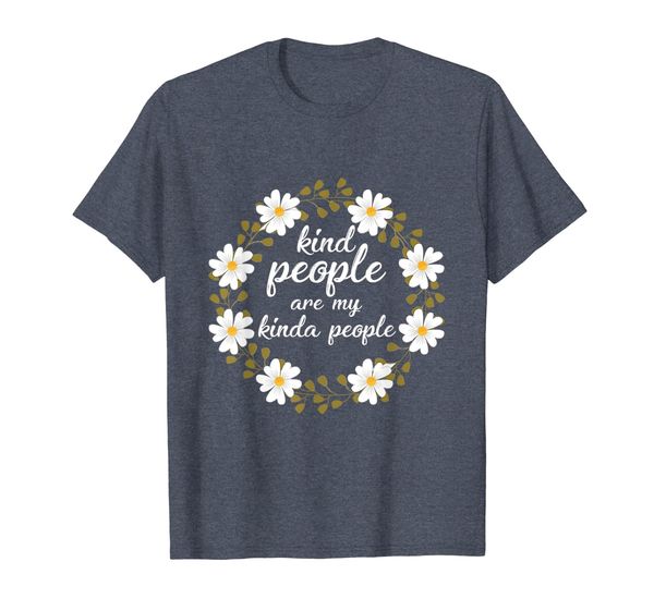 

kind people are my kinda people t-shirt funny shirt gift, White;black