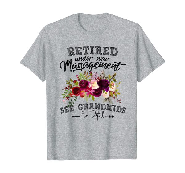 

retired under new management see grandkids for details t-shirt, White;black