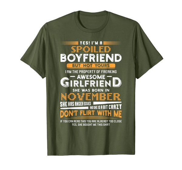 

yes i'm a spoiled boyfriend of a november girlfriend t-shirt, White;black
