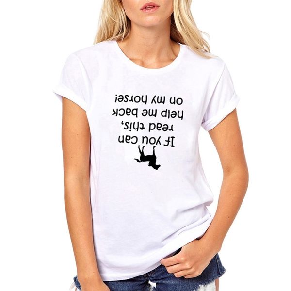 

if you can read this held me deck on my horse print tee shirt femme round short sleeve cotton t shirt women loose t shirts women 210315, White