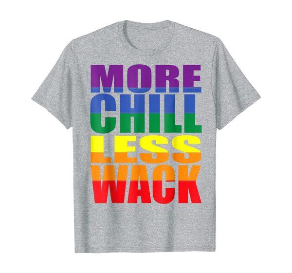 

more chill less wack pride tshirt t-shirt, White;black