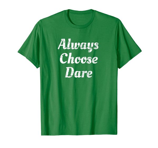

always choose dare t shirt vintage distressed retro tee, White;black