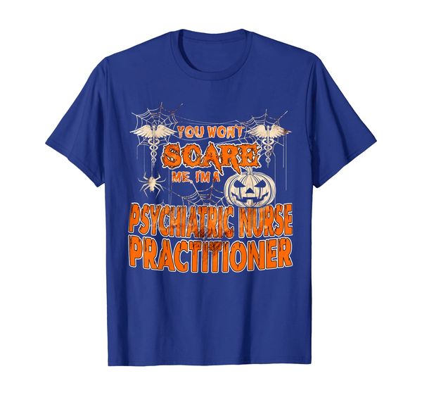 

you won't scare me i'm a psychiatric nurse practitioner t-shirt, White;black