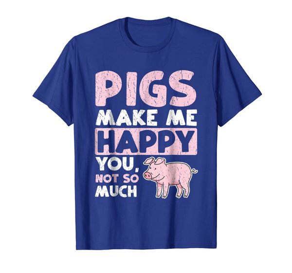 

pigs make me happy you not so much t-shirt farm pig lover, White;black
