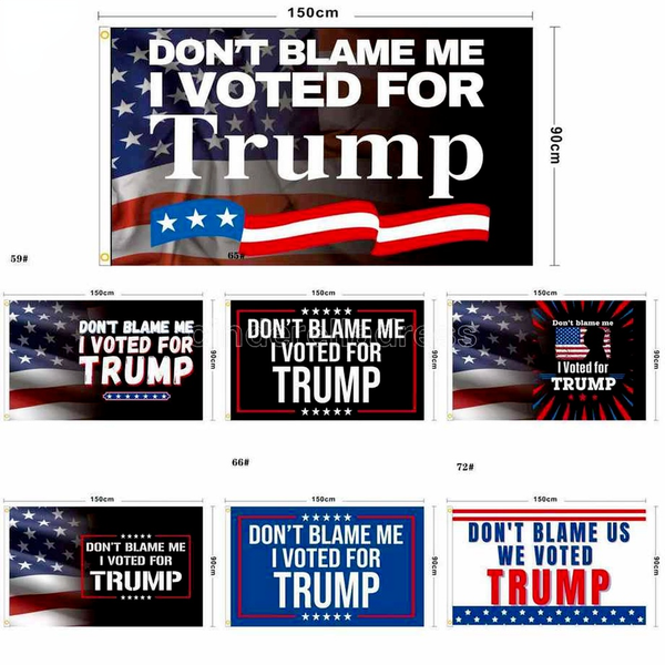 

i am backdont blame me i voted for trump 90*150cm banner flags trump 2024 flag president biden trump flags of election again great polyester