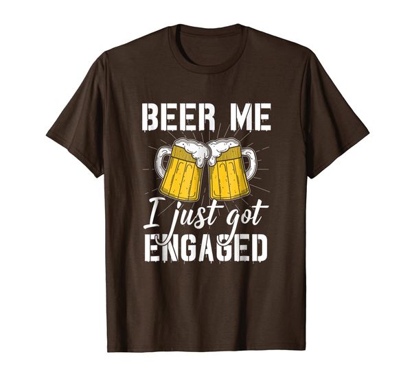 

beer me i just got engaged funny engagement gift shirt, White;black