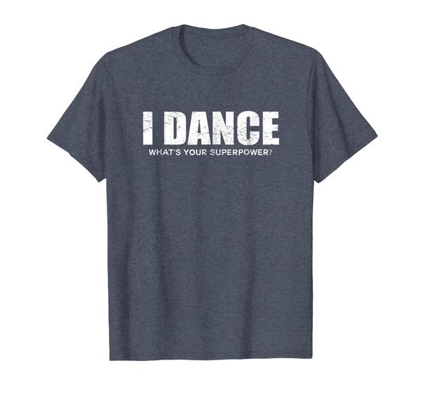 

i dance what's your superpower t-shirt, White;black