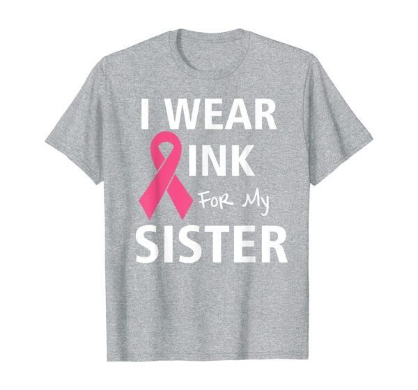 

for my sister cancer pink ribbon awareness gift t-shirt, White;black