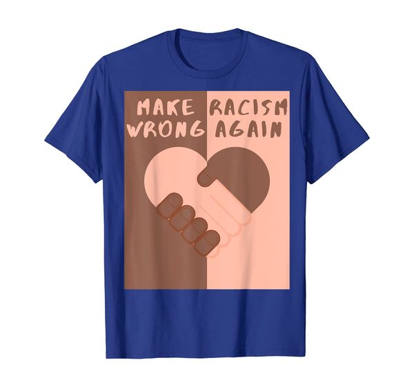 

make racism wrong again anti hate resist message tee t-shirt, White;black