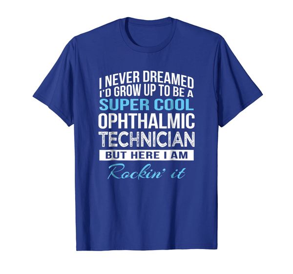 

funny super cool ophthalmic technician tshirt gift, White;black