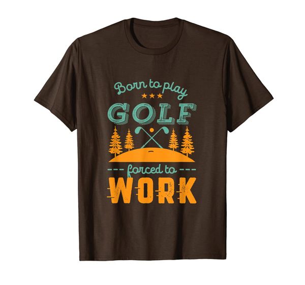 

born to play golf forced to work funny golf player humor t-shirt, White;black