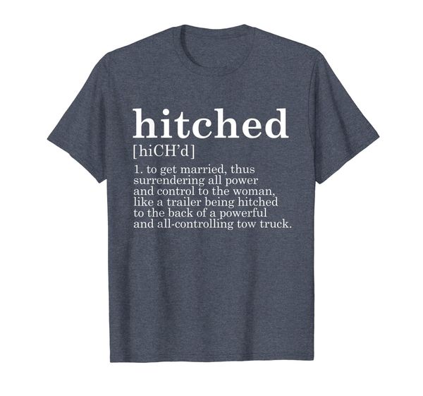 

Getting Hitched Definition Funny Getting Married Gift Men T-Shirt, Mainly pictures