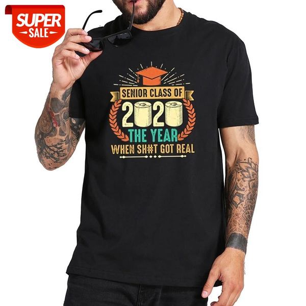 

senior class of 2020 the year sht got real quarantined merch cool shirt casual o-neck summer 100% cotton camiseta retro tee #l676, White;black