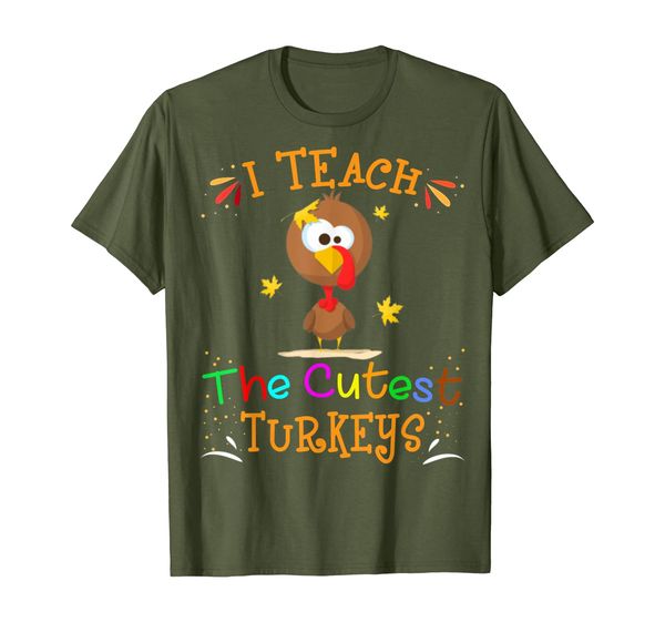 

TEACHER THANKSGIVING TSHIRT I TEACH THE CUTEST TURKEYS GIFTS T-Shirt, Mainly pictures