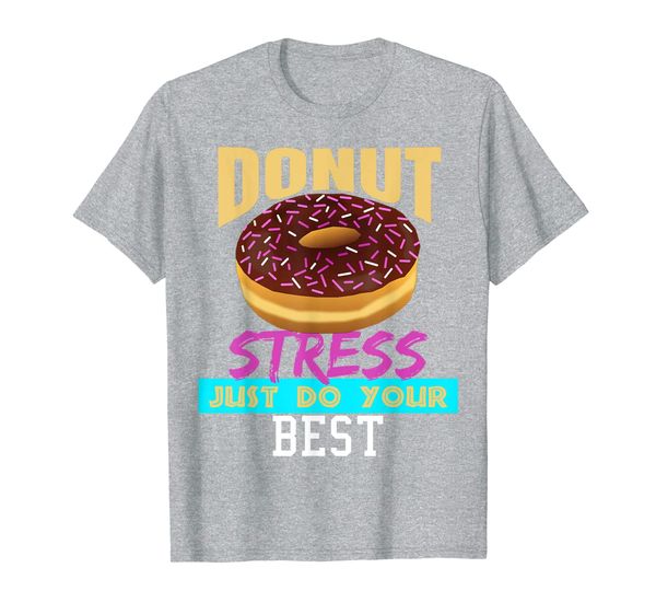 

donut stress just do your best, White;black