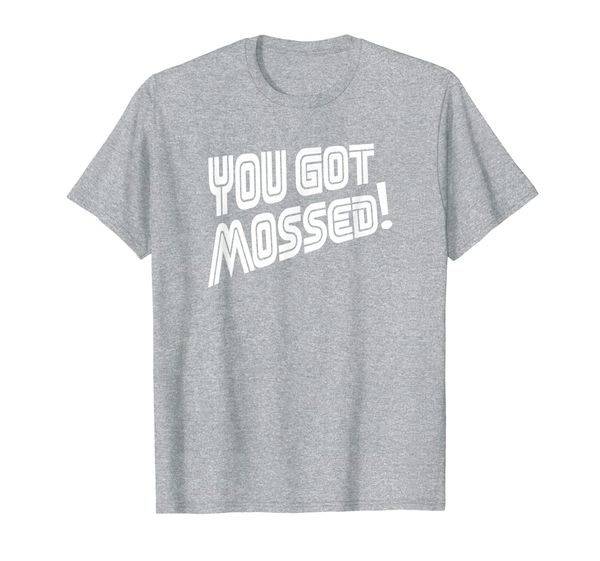 

you got mossed shirt Football T shirt Countdown Randy Moss, White;black