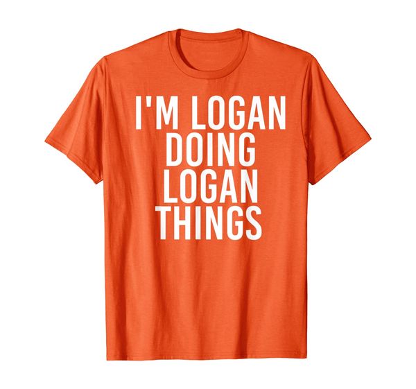 

i'm logan doing logan things funny birthday name gift idea t-shirt, White;black